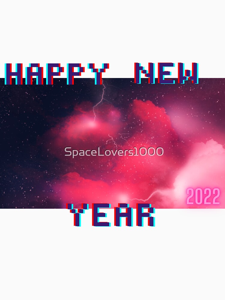 2022 Happy | Happy New Year | Nice Design by SpaceLovers1000