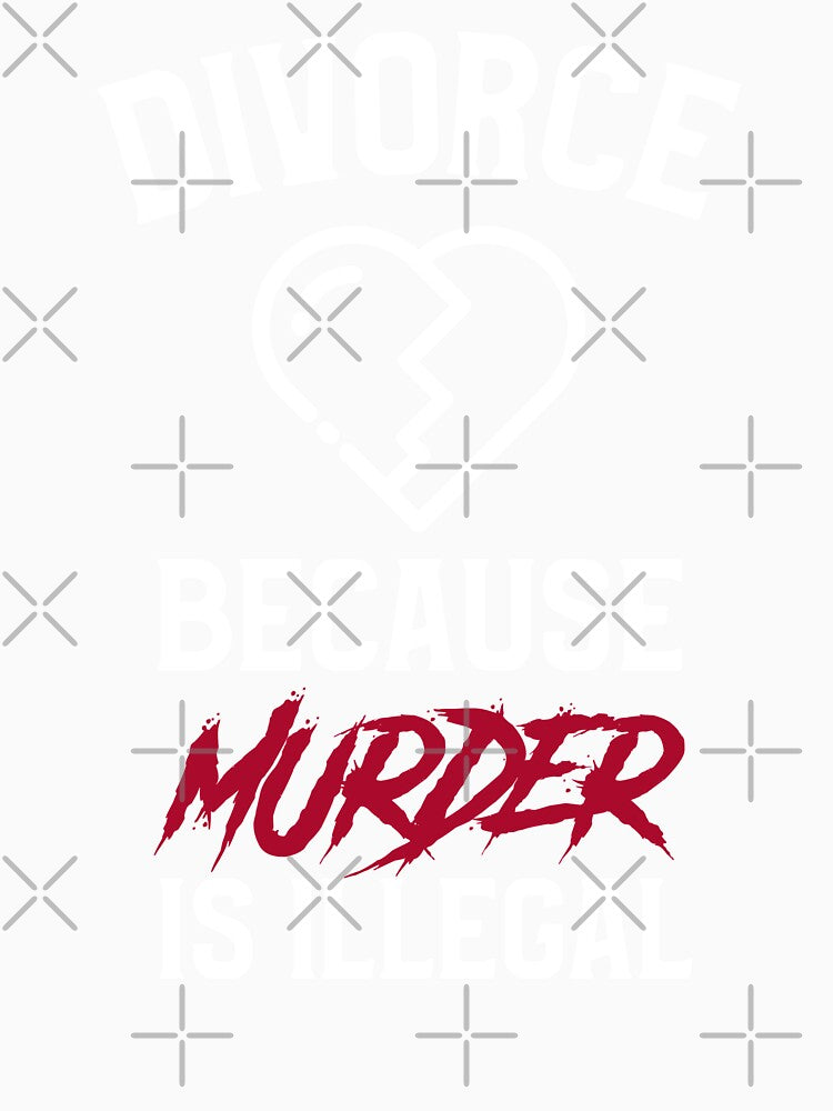 Because Murder Is Illegal, Divorce Party by OldCamp