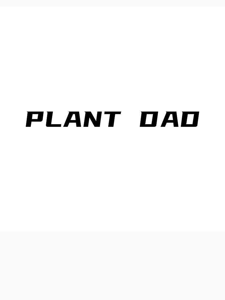 Plant Dad T-Shirt – Funny Plant Lover Tee | Uncle Jichuan by Uncle-Jichuan