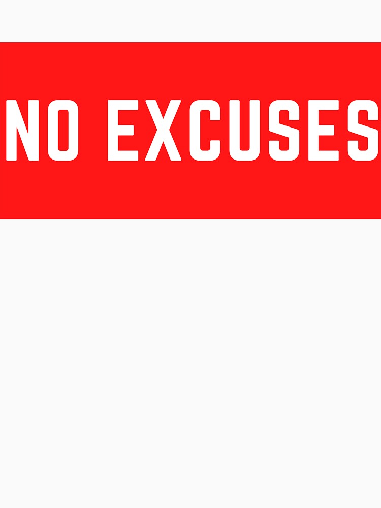 No excuses by avocadissimo