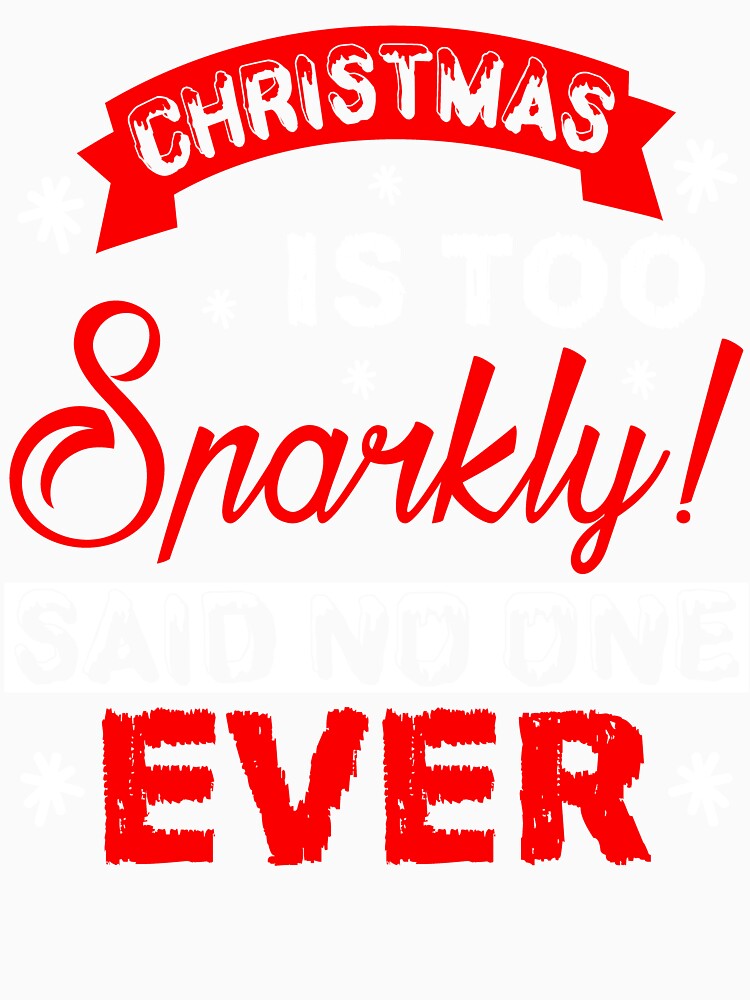 Christmas - Christmas Is Too Sparkly by UnknownArtistt
