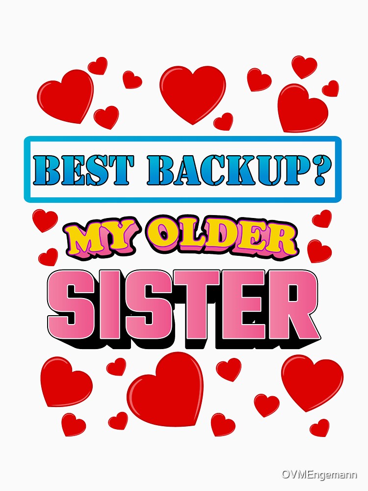 Best Backup? My older sister! by OVMEngemann