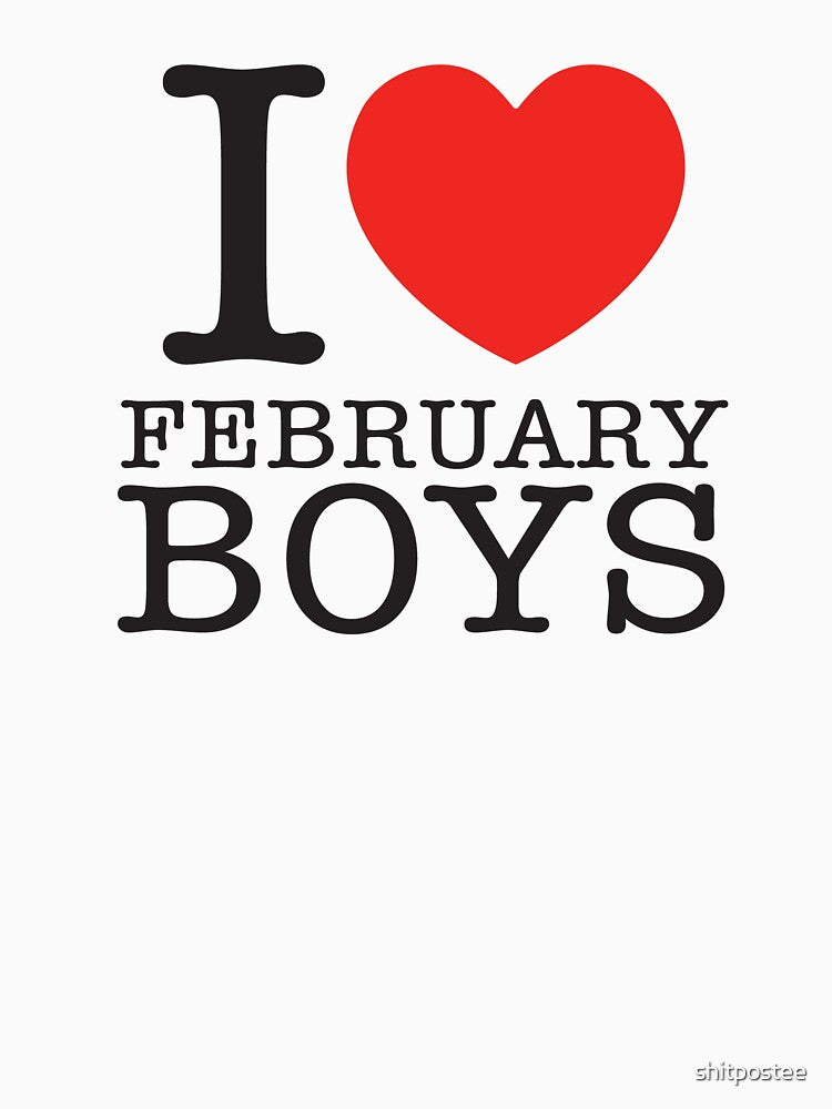 I Love February Boys by shitpostee