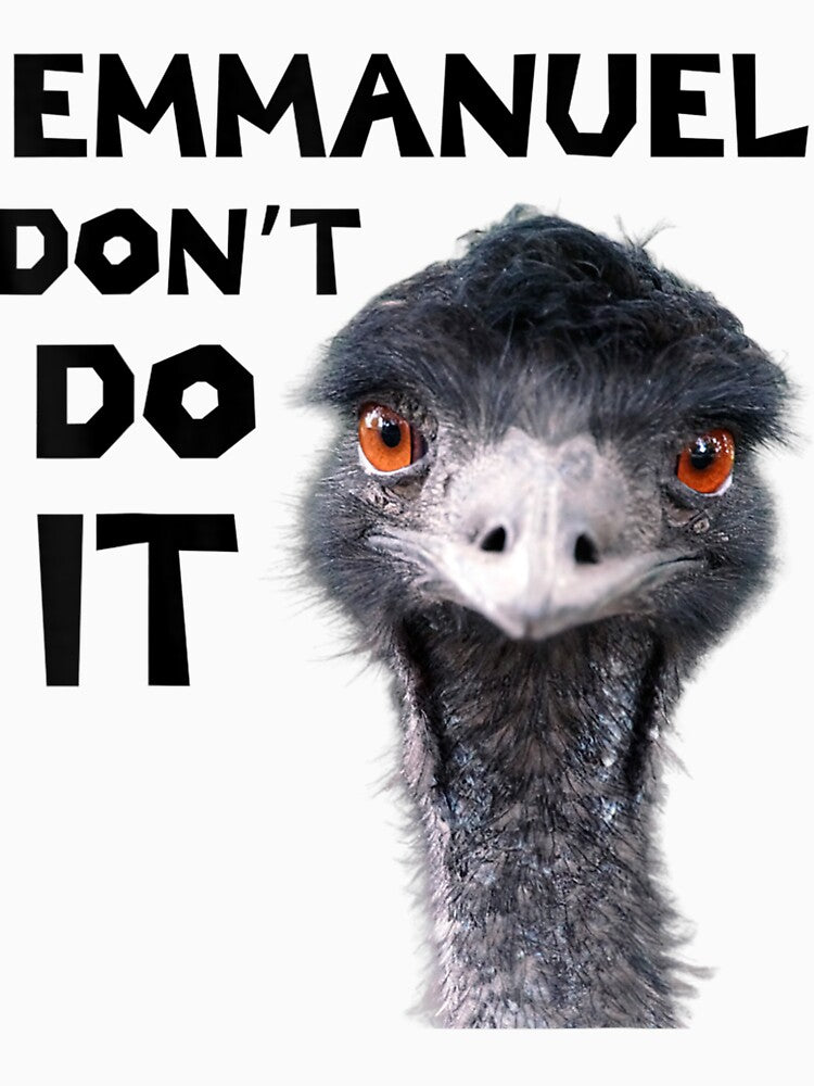 Emmanuel Don't Do It Viral Emu by martinegayla42