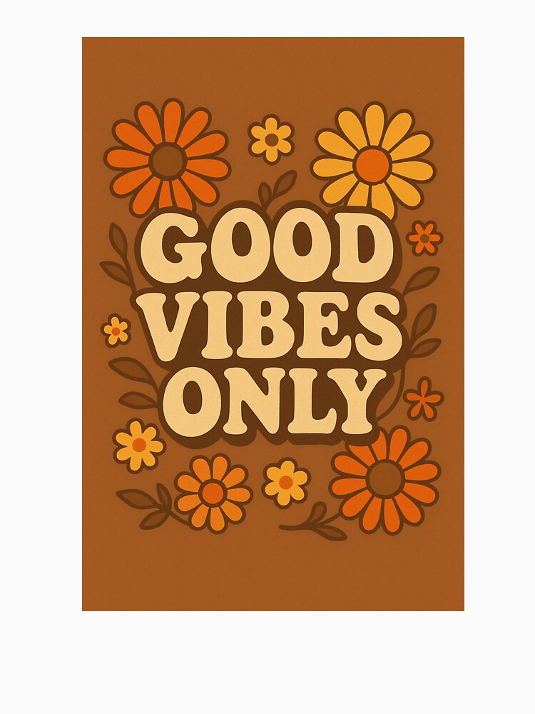Good Vibes Only – Retro 70s Hippie Flower Power Design by Huiflourish
