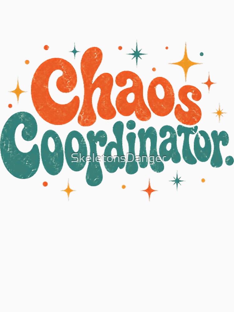 Chaos Coordinator Management Professional Parent Teacher Organizer by SkeletonsDanger