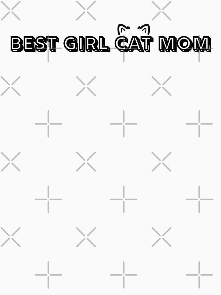 Best Girl Cat Mom — Proud Mom of a Girl Cat Gift Shirt for Cat Lovers by Sixième Studio