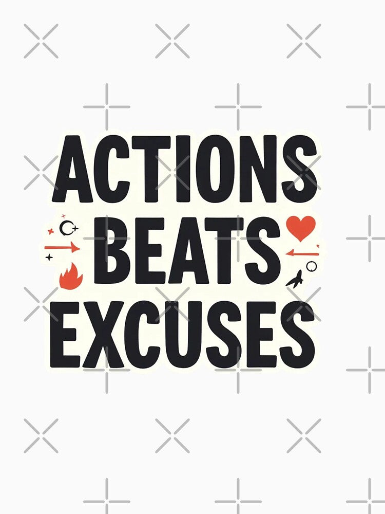 Actions Beats Excuses Motivation Quote by ThePixelAndPine