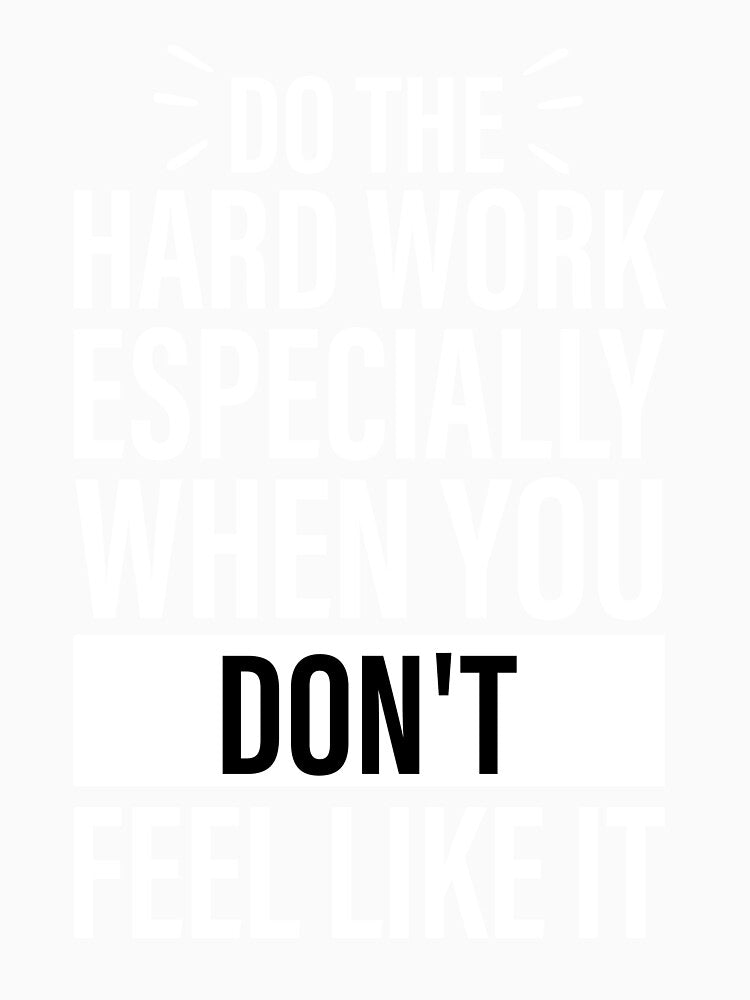 Do The Hard Work by MousDesign
