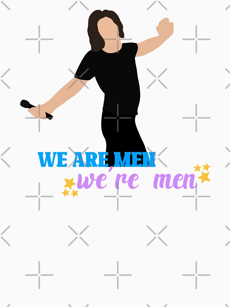 WE ARE MEN, we're men by Meridyth Walker