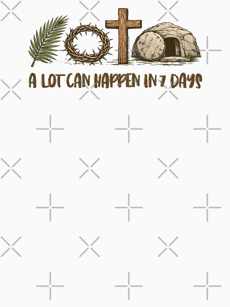 A Lot Can Happen in 7 Days, Easter, Christian Family, Christian, Easter, Happy Easter by Schroedingerska