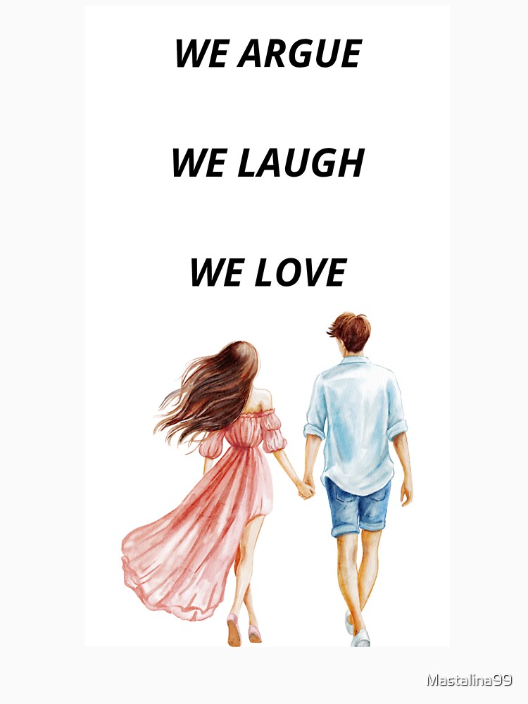 We Argue We Laugh We Love – Couple Quote Art Print by Mastalina99