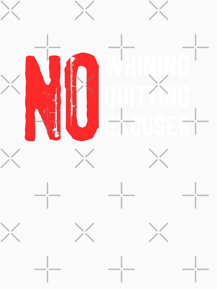 No Whining No Quitting No Excuses by Joy Poddar