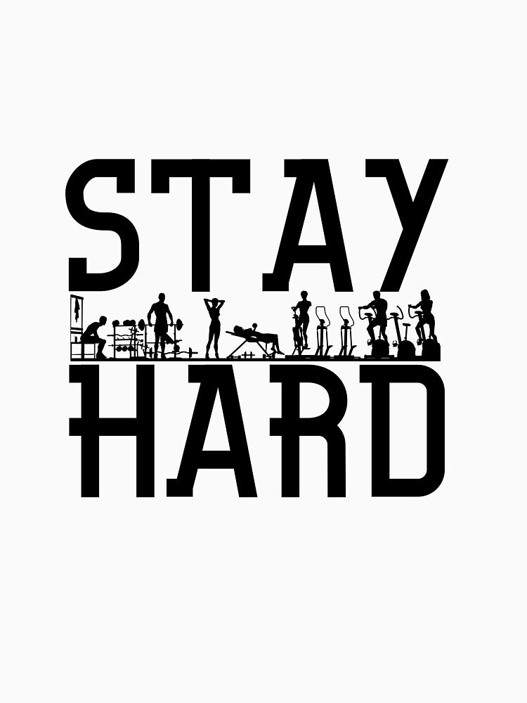 stay hard, stay hard fitness, stay hard motivation, stay hard gym,stay hard workout by jakarshop