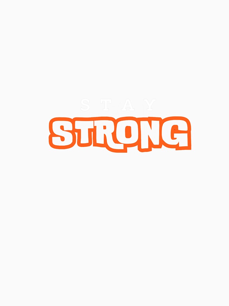 Stay Strong Inspirational Quote Design - Motivational Artwork by Dovla91
