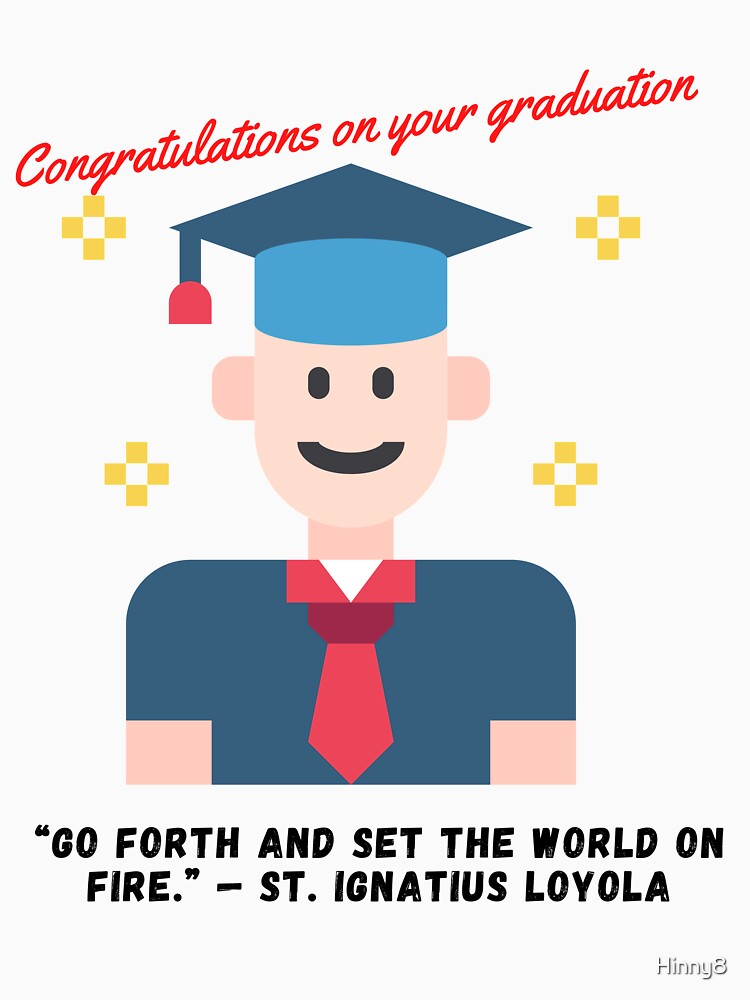 Happy Graduation - Set the world on Fire by Hinny8