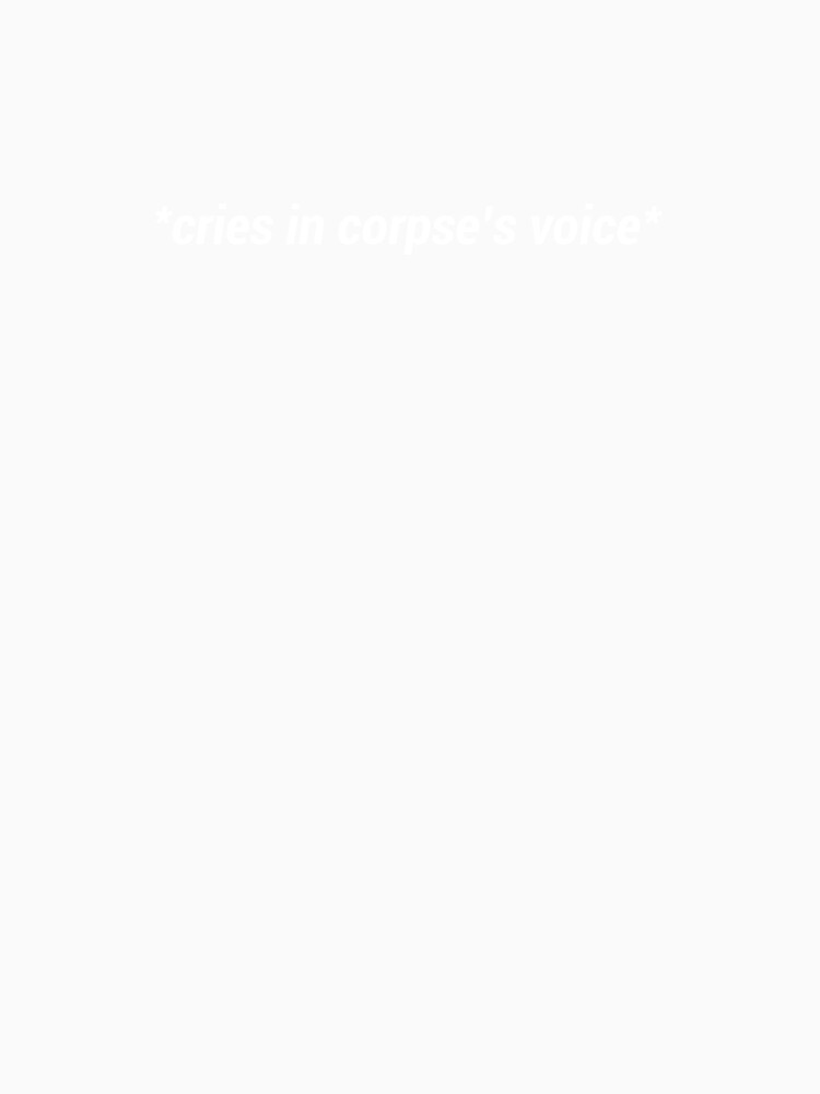 Cries in corpse's voice by MVJID