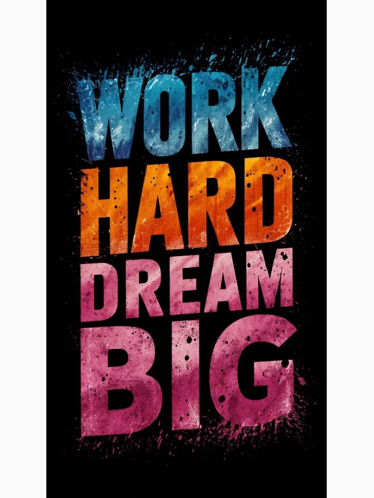 Work hard dream big by samrat7487