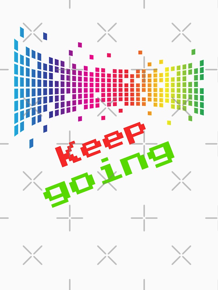 Keep going by AlphaRid