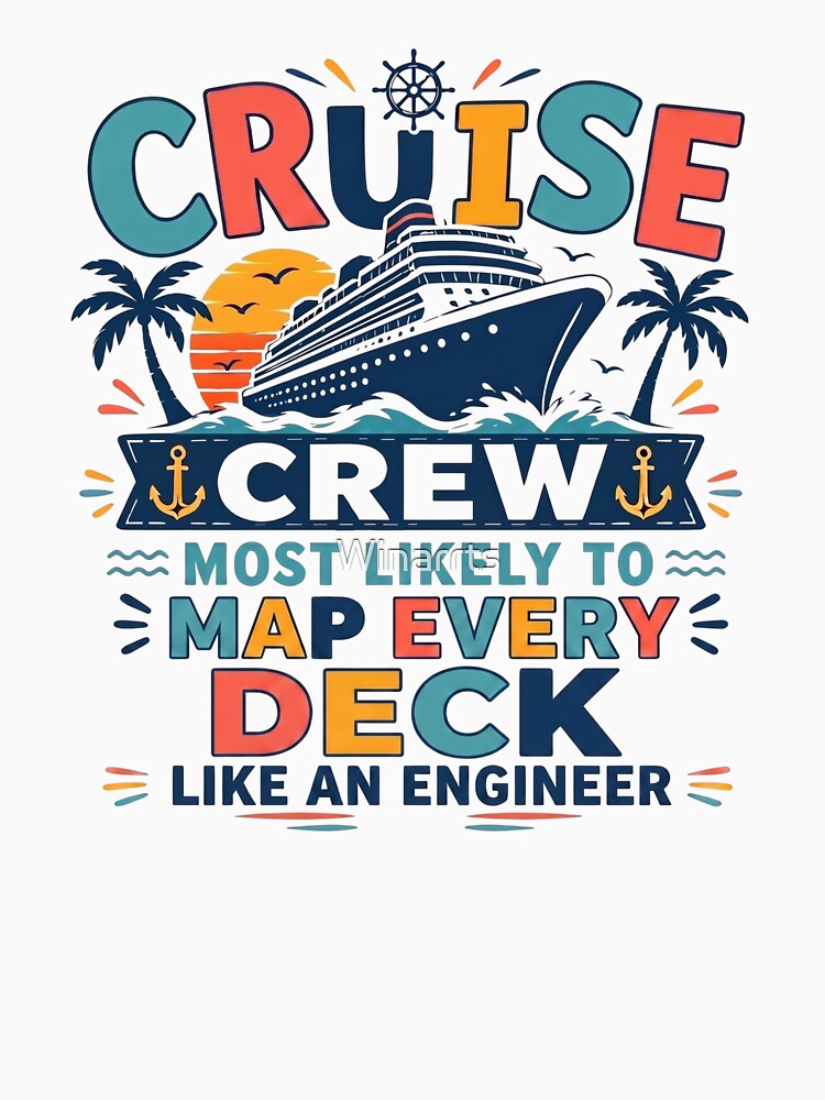Most Likely to Map Every Deck Like an Engineer – Funny Family Cruise Crew Matching – Engineer Vacation by Winarrts