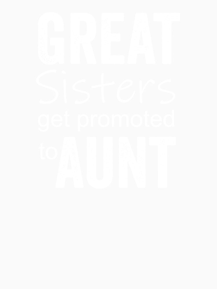 Great sisters get promoted to aunt by HorizonDesignz