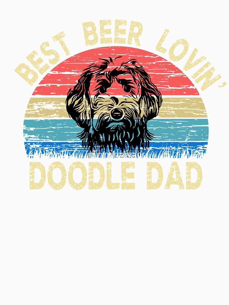 Best Beer Lovin Doodle Dad Design by monicacarr