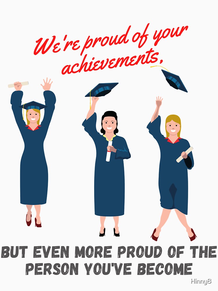 Happy Graduation, Happy Celebration, We are prouf of your achievement. by Hinny8