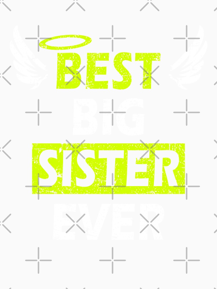 Best Big Sister Ever - Perfect Gift Design with Wings by Mfk Clothes