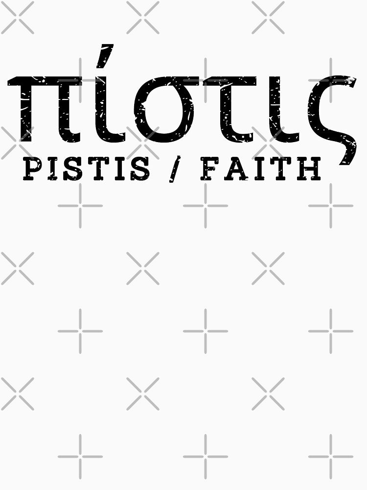 Faith, pistis, faith quote by MoriaStore