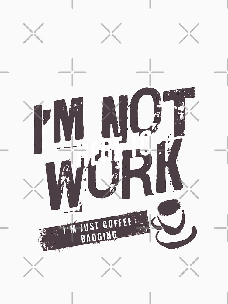 Coffee Badger, Not here to Work by THOUGHTCRIMZ