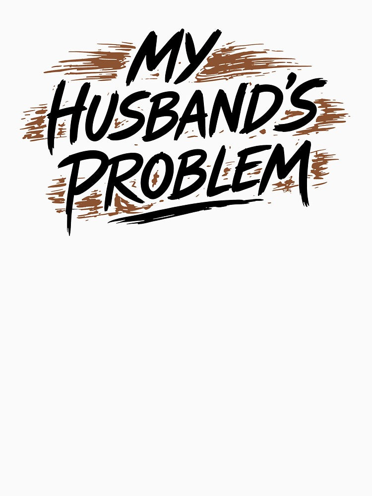 My Husband's Problem Funny Wife by Hedoraxe