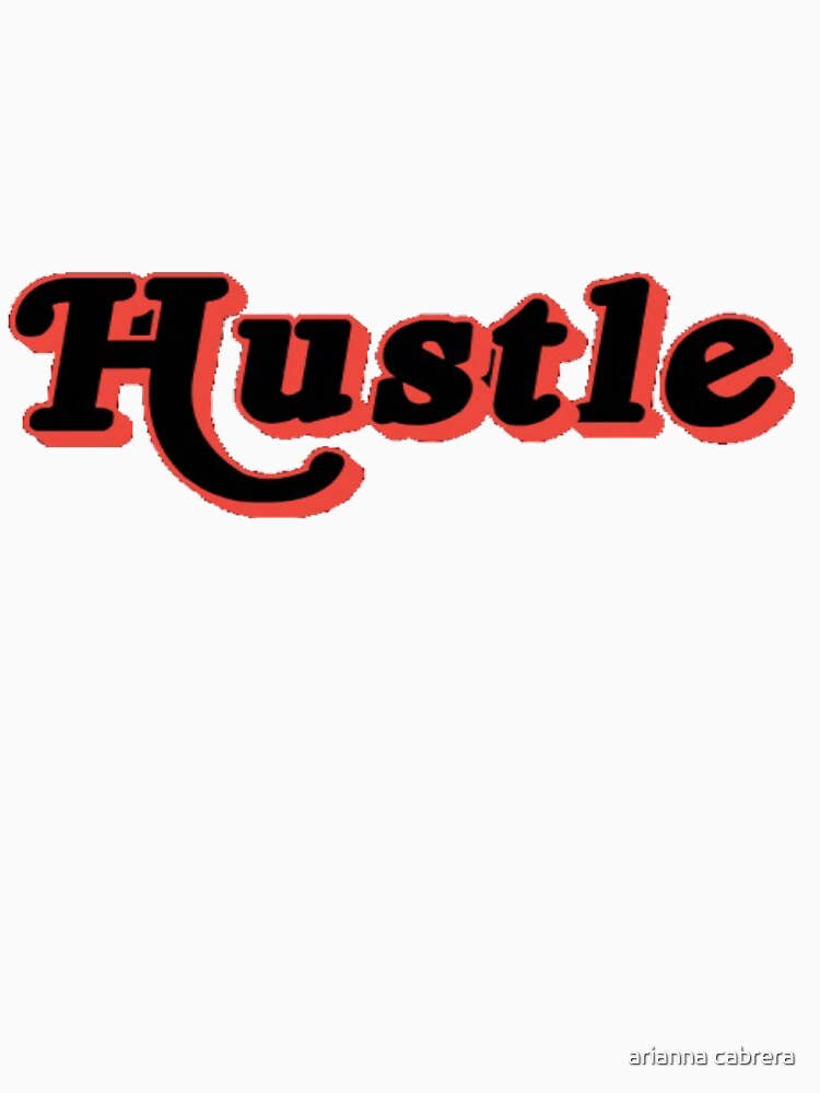 Hustle by arianna cabrera