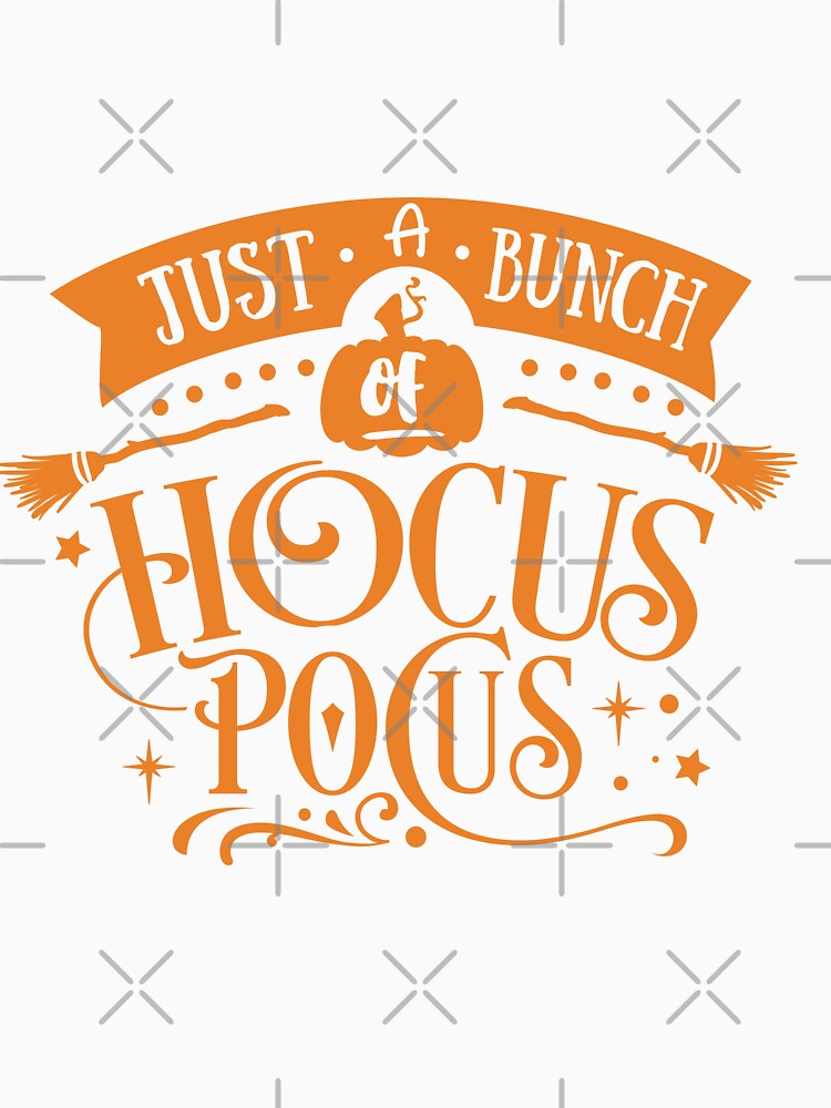 Just a bunch of hocus pocus by Tshirtpedia