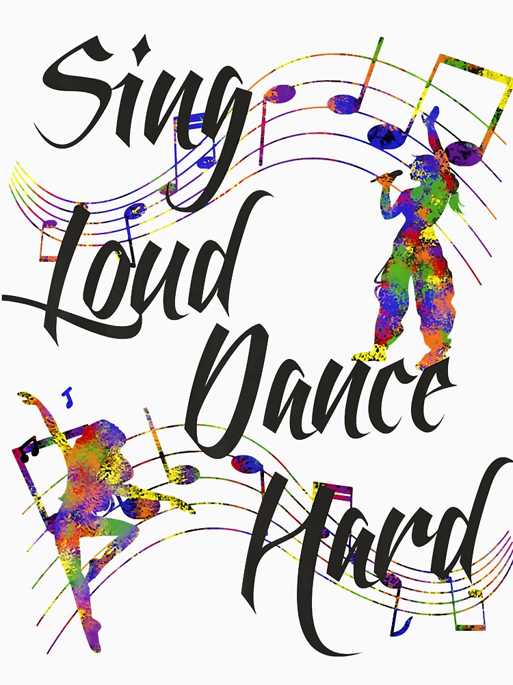 Sing Loud Dance Hard by JonesErin