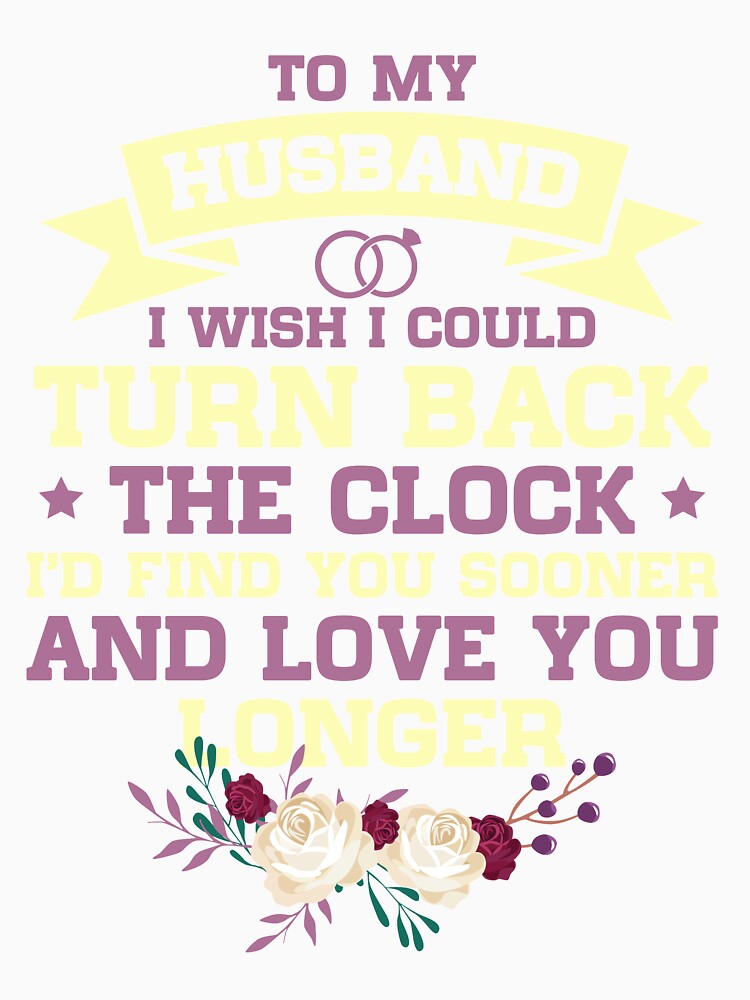 Husband I wish I could turn back the clock and love you longer by mmos