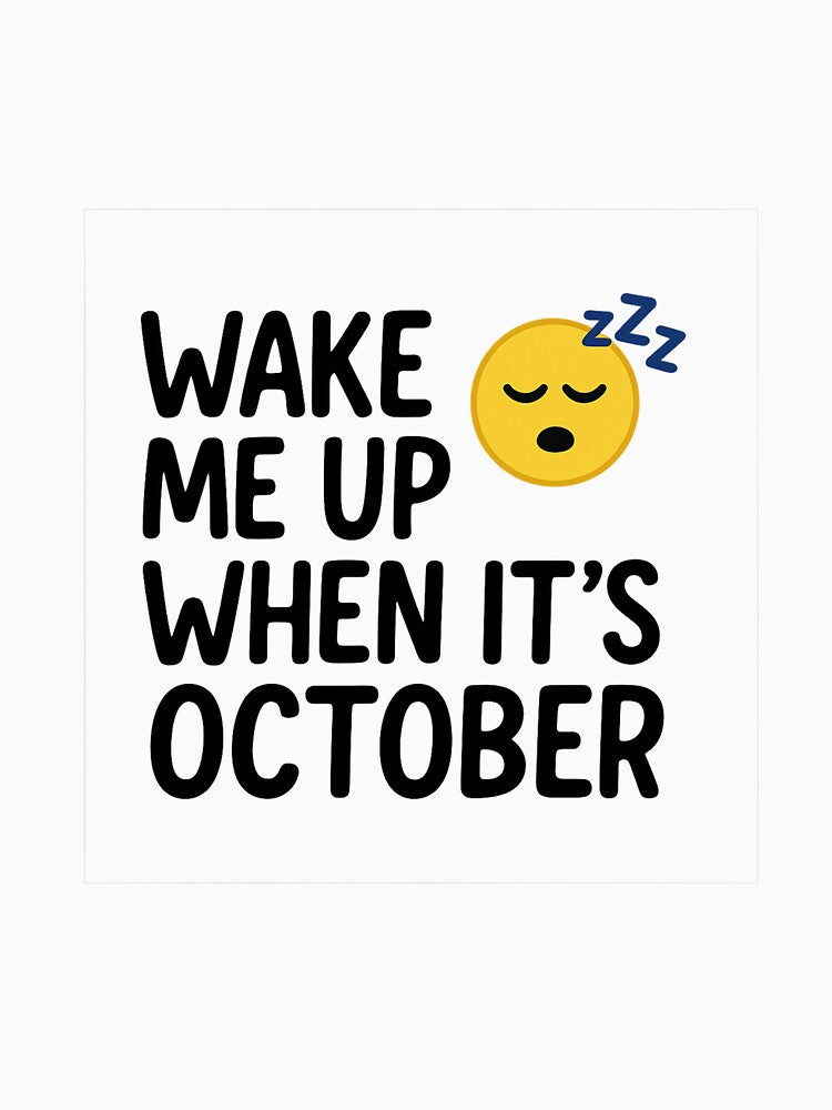 Wake Me Up When it's October Shirt | Funny Summer Lazy Fall Tee | Cozy Autumn Shirt | Halloween Countdown Gift | Fall Vibes T-Shirt by TeeFactory1