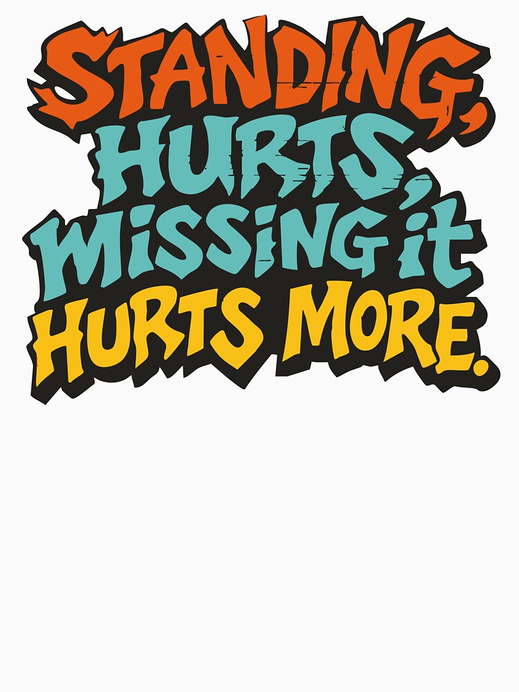Standing Hurts Missing It Hurts More Funny Festival Shirt Concert Humor Rave Outfit by Tattee