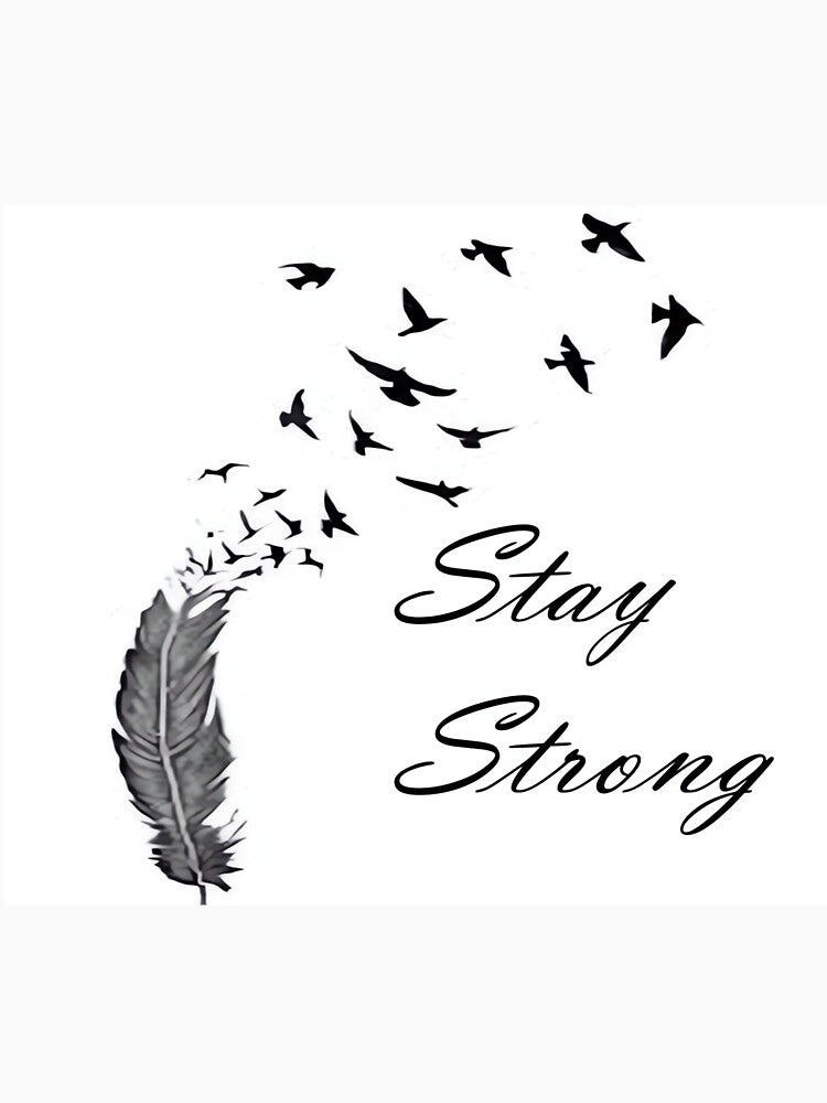 Stay Strong Feathers by gajrebinoya1