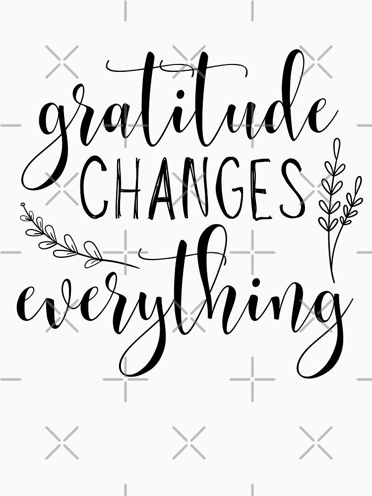 Gratitude Changes Everything by kaavishehsas