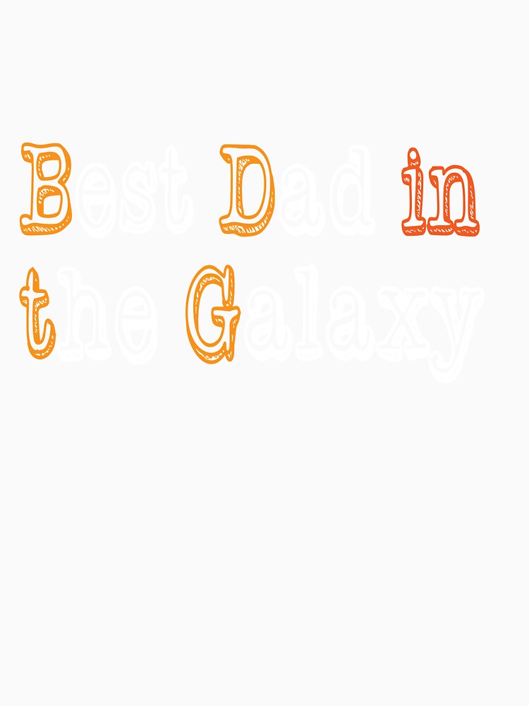 Dad inBest  Dad inthe Galaxy by MAHMUD MUIKE