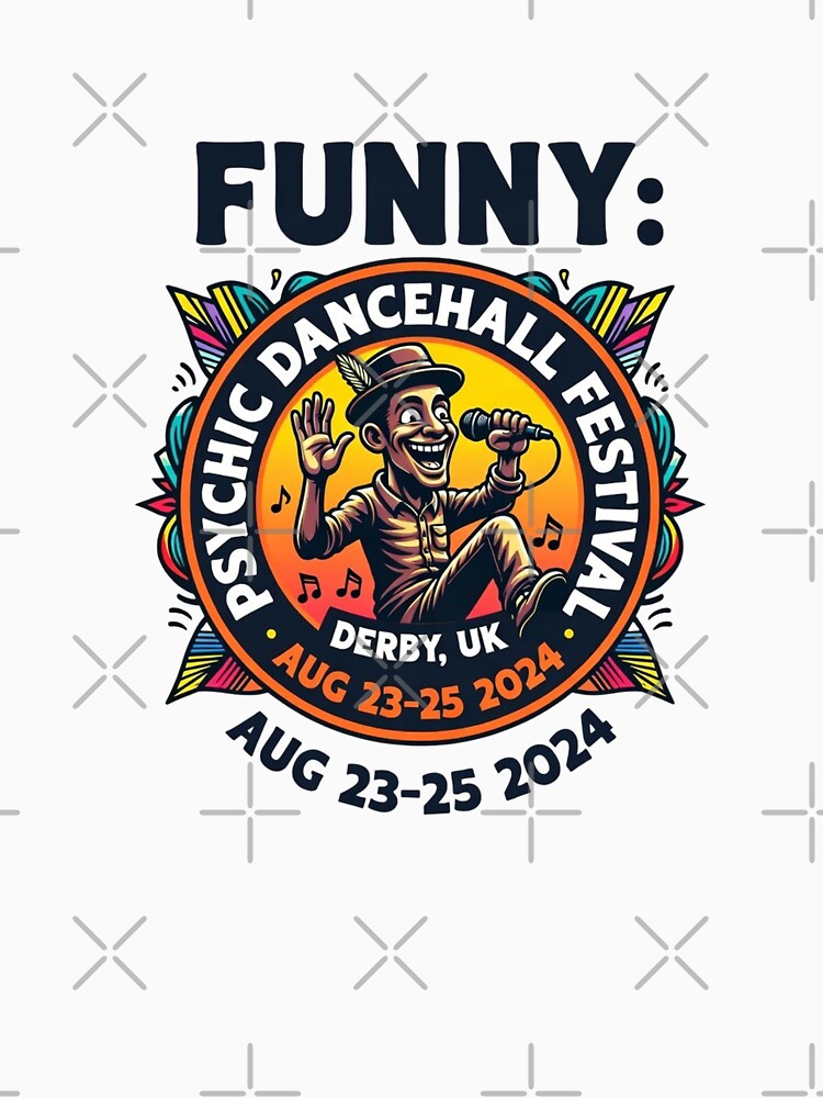 Funny Psychic Dancehall Festival Shirt – Derby UK Aug 23-25 2024 Music Festival Tee – Rave & Dancehall Party Graphic by Sushikidsntod