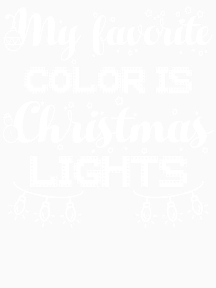 Christmas - My Favorite Colors Is Christmas Lights by UnknownArtistt