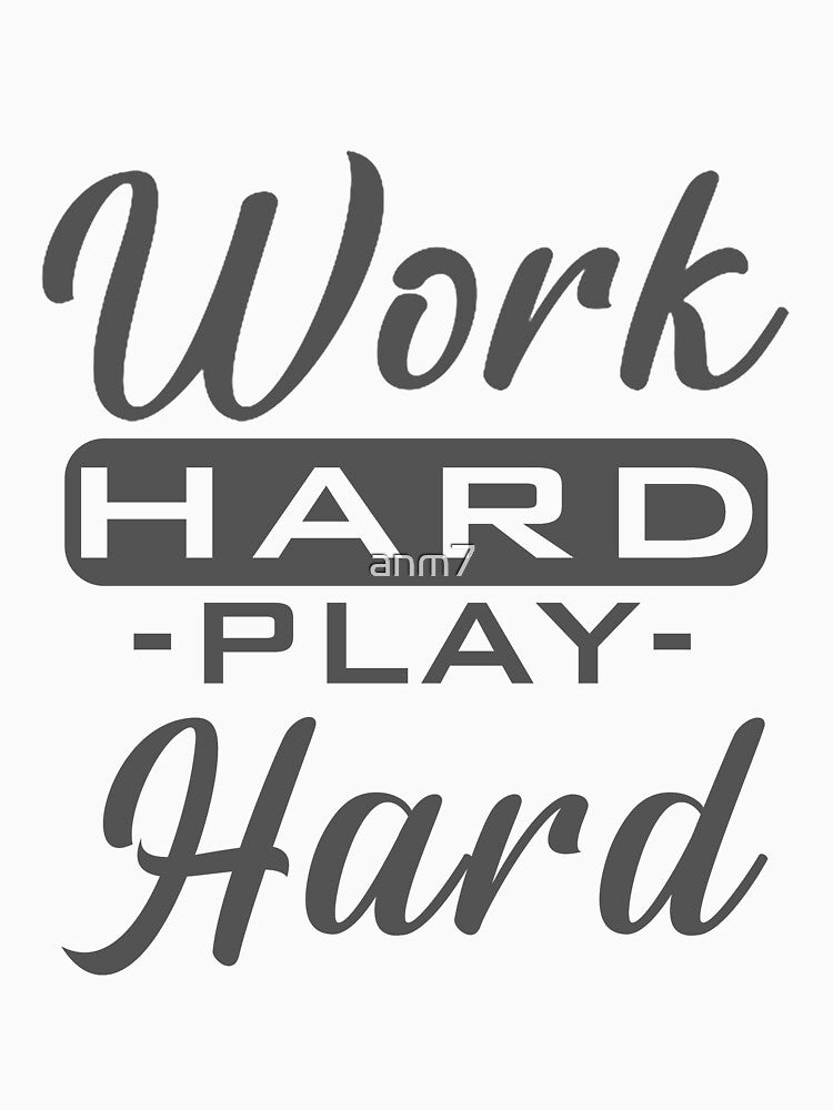 Work Hard Play Hard Simple White by anm7