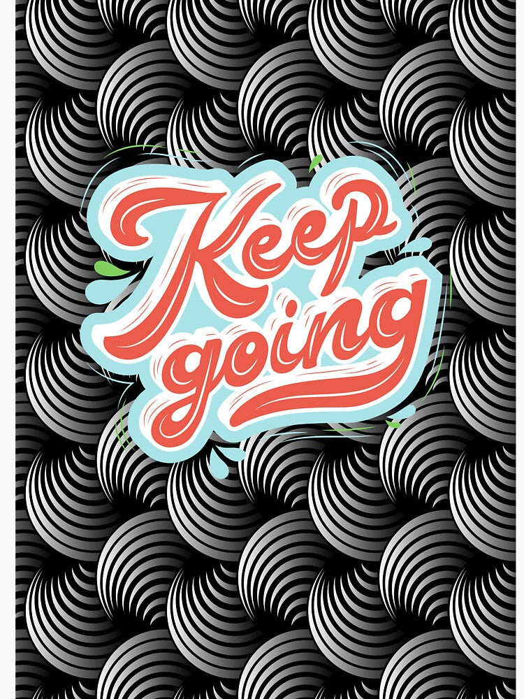 keep going by SKYSHOP007