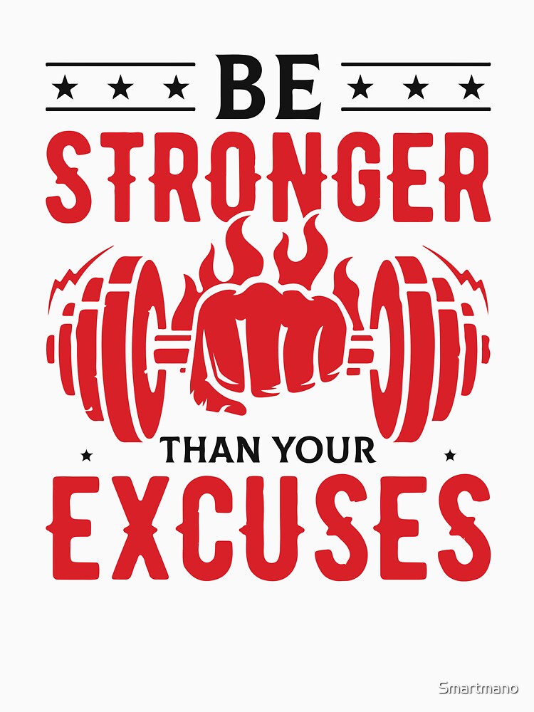 Be stronger than your excuses workout red and black design by Smartmano