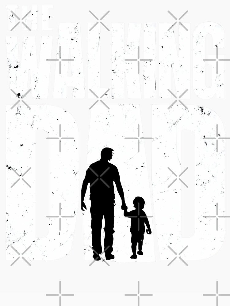 The Walking Dad by AlphaTeez
