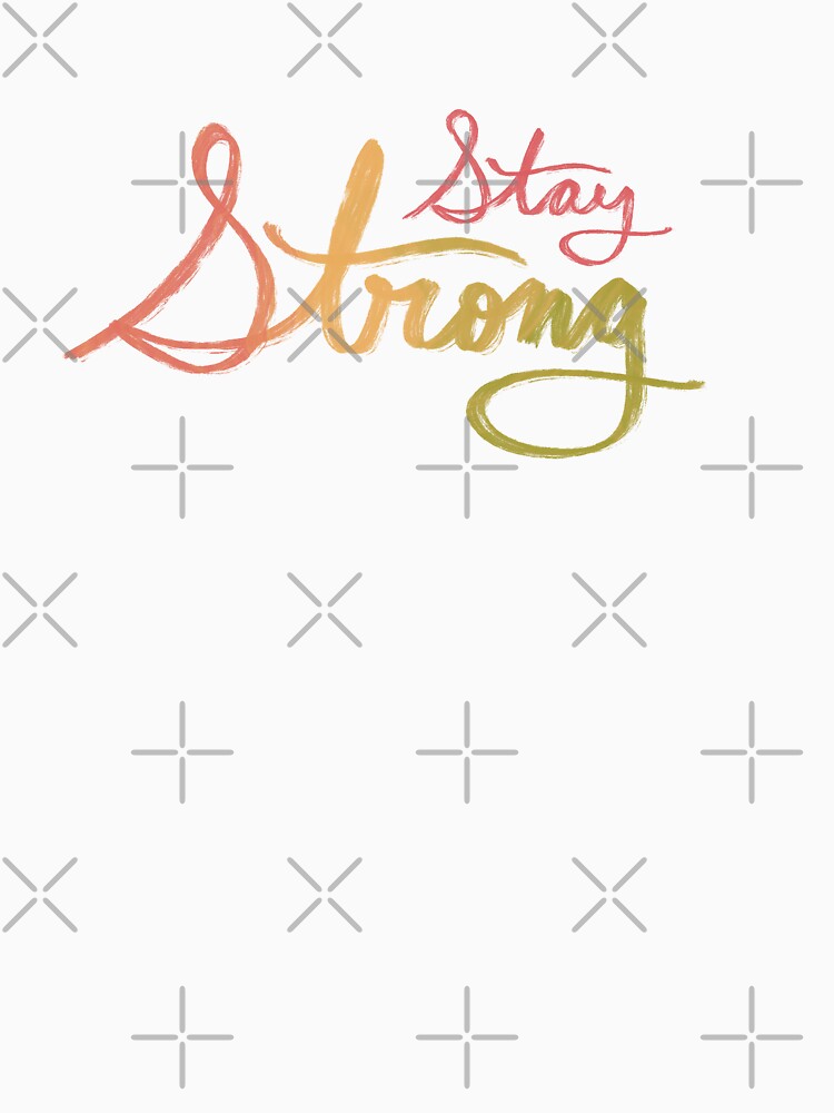 Stay Strong by ontheoutside