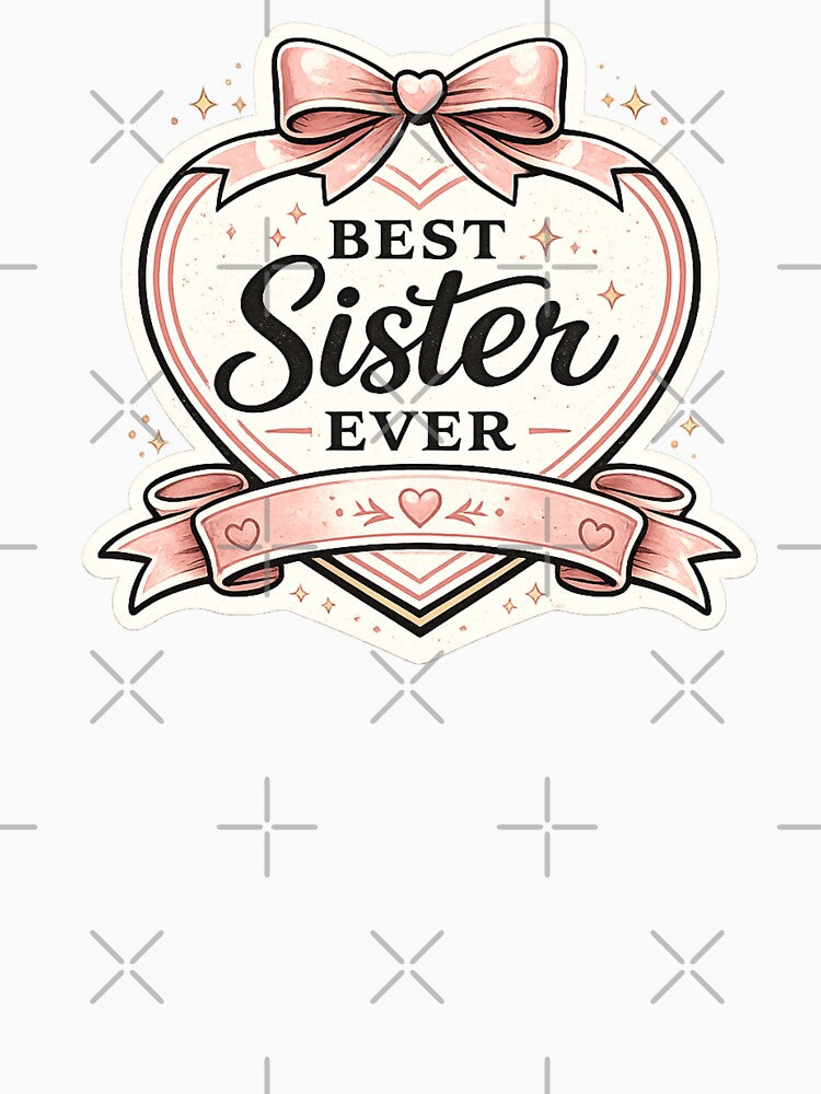 Best Sister Ever Cute Bow Heart Sister Gift by CLOUTKULT
