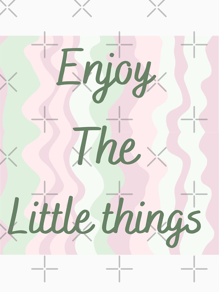 Enjoy the little things   , inspirational life quote (color palate, color palette) by Sanaura