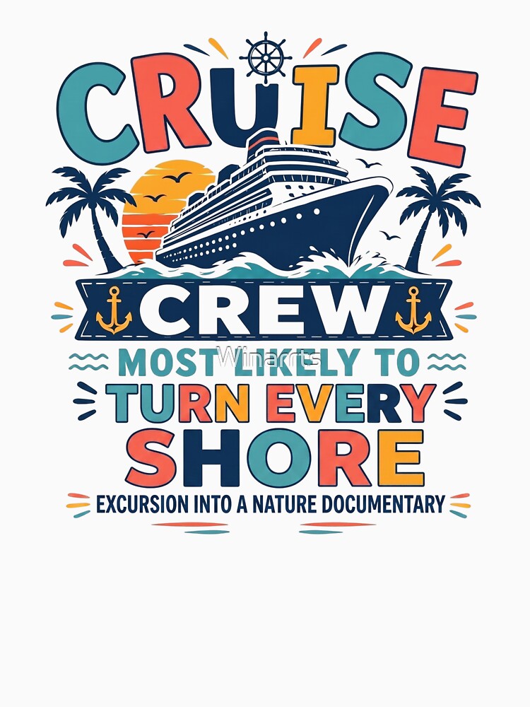 Most Likely to Turn Every Shore Excursion Into a Nature Documentary – Funny Family Cruise Crew Matching Nature Lover by Winarrts